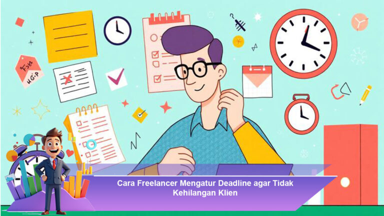 Cara-Freelancer-Mengatur-Deadline-agar-Tidak-Kehilangan-Klien