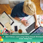 Skill-Pekerja-Lepas-yang-Paling-Banyak-Mendapatkan-Order-Setiap-Hari
