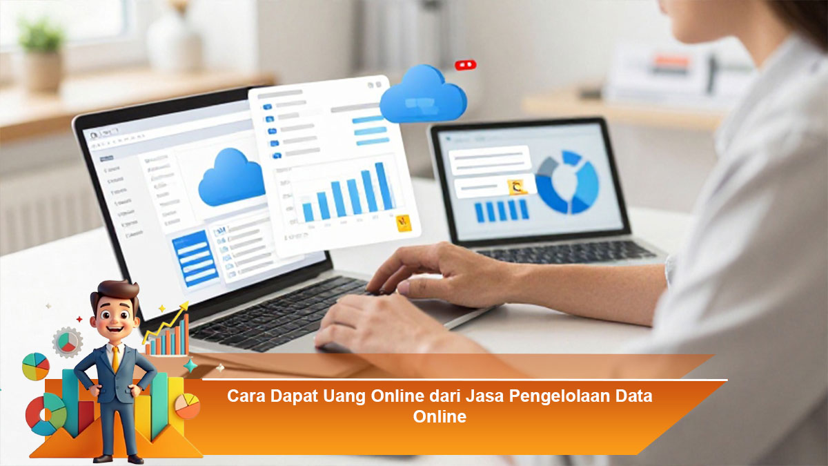 Cara-Dapat-Uang-Online-dari-Jasa-Pengelolaan-Data-Online