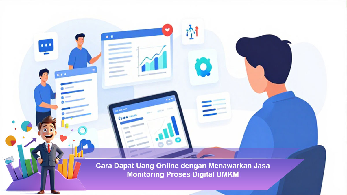 Cara-Dapat-Uang-Online-dengan-Menawarkan-Jasa-Monitoring-Proses-Digital-UMKM