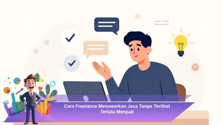 Cara-Freelance-Menawarkan-Jasa-Tanpa-Terlihat-Terlalu-Menjual