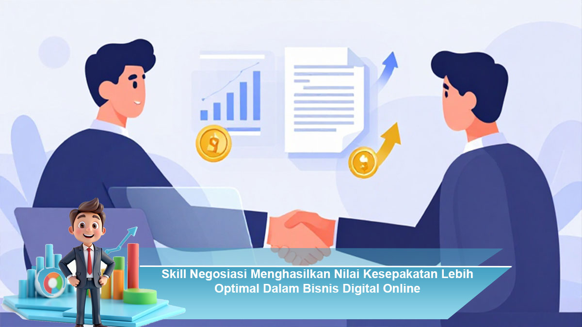 Skill-Negosiasi-Menghasilkan-Nilai-Kesepakatan-Lebih-Optimal-Dalam-Bisnis-Digital-Online